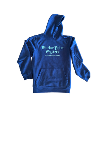 Oysters Worth Killing For - Hoodie